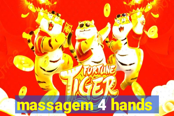 massagem 4 hands